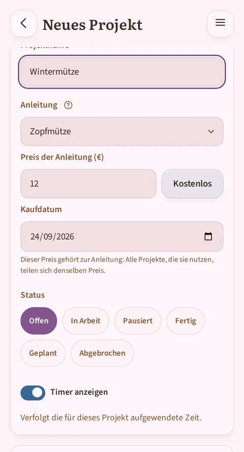 Das Formular Neues Projekt für die Wintermütze: unter der Anleitung Zopfmütze steht im Feld Preis der Anleitung (€) eine 12, daneben die Schaltfläche Kostenlos, als Kaufdatum der 24/09/2026, als Status Offen und der Schalter „Timer anzeigen“ ist eingeschaltet.