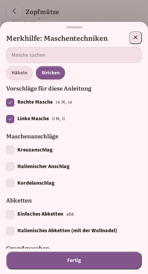 Die Auswahl Merkhilfe: Maschentechniken auf dem Reiter Stricken: das Feld Masche suchen, Vorschläge für diese Anleitung mit Rechte Masche und Linke Masche abgehakt, Maschenanschläge, Abketten, Fertig